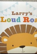 Larry's Loud Roar