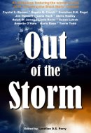 Out of the Storm An Anthology Featuring the Winners of the 2014 Storming the Short Story Contest