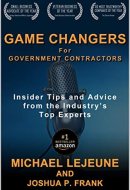 Game Changers for Government Contractors: Insider Tips and Advice from the Industry’s Top Experts