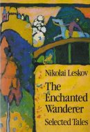 The Enchanted Wanderer Selected Tales