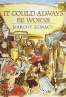It Could Always be Worse A Yiddish Folk Tale