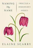 Naming Thy Name Cross Talk in Shakespeare's Sonnets