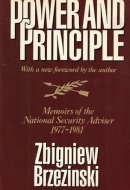 Power and Principle Memoirs of the National Security Advisor 1977-1981