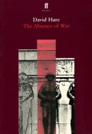 The Absence of War A Play