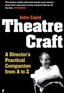 Theatre Craft A Director's Practical Companion from A-Z