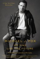 No Time Like the Future An Optimist Considers Mortality