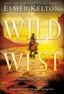 Wild West Stories of the Old West
