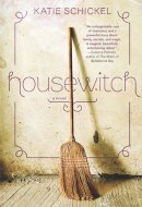 Housewitch A Novel