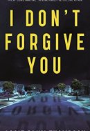 I Don't Forgive You