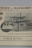 West of Watford L.N.W.R., L.M.S., Metropolitan, L.N.E.R., Bakerloo, Watford, Croxley Green, Rickmansworth
