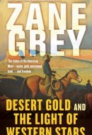 Desert Gold and The Light of Western Stars