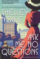 Ask Me No Questions: A Lady Dunbridge Mystery (A Lady Dunbridge Mystery, 1)