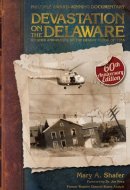 Devastation on the Delaware Stories and Images of the Deadly Flood of 1955