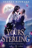 Yours, Sterling An Ugly Duckling Fairy Tale Retelling