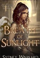 A Breath of Sunlight: A fantasy romance (Sunlight and Shadows Book 1)