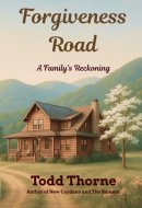 Forgiveness Road A Family's Reckoning