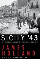 Sicily '43 The First Assault on Fortress Europe