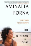 The Window Seat Notes from a Life in Motion