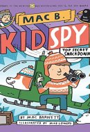 Mac B., Kid Spy #3: Top-Secret Smackdown