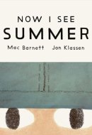 Now I See Summer (board Book)