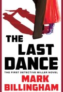 The Last Dance The First Detective Miller Novel