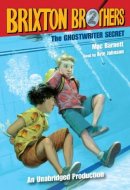The Ghostwriter Secret: Brixton Brothers, Book 2