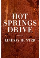Hot Springs Drive A Novel
