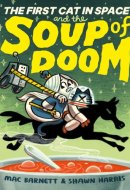 The First Cat in Space and the Soup of Doom