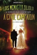 A Civil Campaign: A Vorkosigan Adventure, Library Edition (Miles Vorkosigan Adventures)