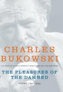 The Pleasures of the Damned Poems, 1951-1993