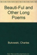 Beauti-ful [& Other Long Poems
