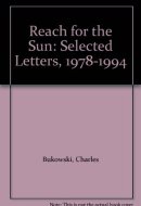 Reach for the Sun Selected Letters, 1978-1994