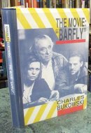The Movie, "Barfly" An Original Screenplay by Charles Bukowski for a Film by Barbet Schroeder