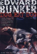 Dog Eat Dog A Novel