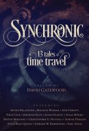Synchronic 13 Tales of Time Travel