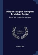 Bunyan's Pilgrim's Progress In Modern English Edited With Introduction And Notes