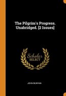 The Pilgrim's Progress. Unabridged. [2 Issues]