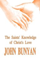 The Saint's Knowledge of Christ's Love (the Unsearchable Riches of Christ)