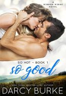 So Good A Ribbon Ridge Novel