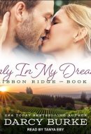 Only In My Dreams (The Ribbon Ridge Series) (The Ribbon Ridge Series, 1)