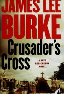 Crusader's Cross A Dave Robicheaux Novel