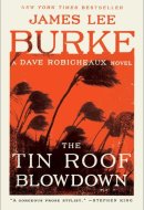 The Tin Roof Blowdown A Dave Robicheaux Novel