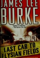 Last Car to Elysian Fields A Dave Robicheaux Novel