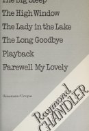 The Big Sleep ; [and], The High Window ; [and], The Lady in the Lake ; [and], The Long Goodbye ; [and], Playback ; [and], Farewell My Lovely