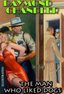 The Man Who Liked Dogs. Illustrated