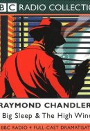 The Big Sleep Two Radio 4 Full-Cast Dramatisations