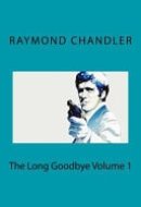 The Long Goodbye Volume 1