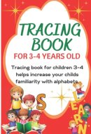 Tracing Book For 3-4 Years Old: Tracing Book For Children 3-4. Help to increase your child's familiarity with alphabets