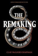 The Remaking A Novel