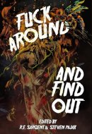 Fuck Around and Find Out